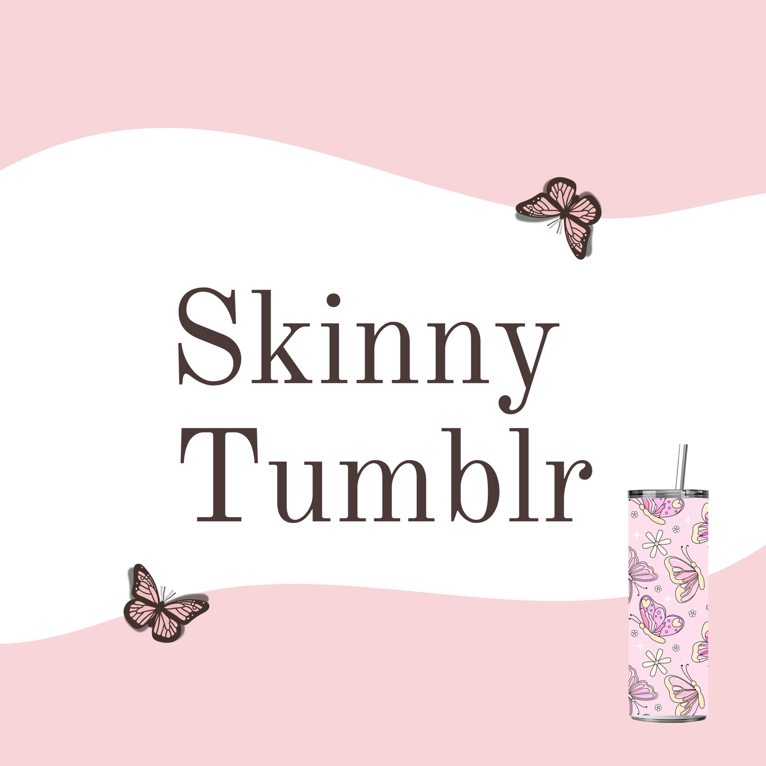 Skinny tumblr