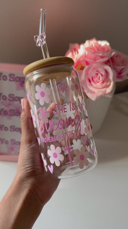 “She is Strong” proverbs 31:25 glass cup